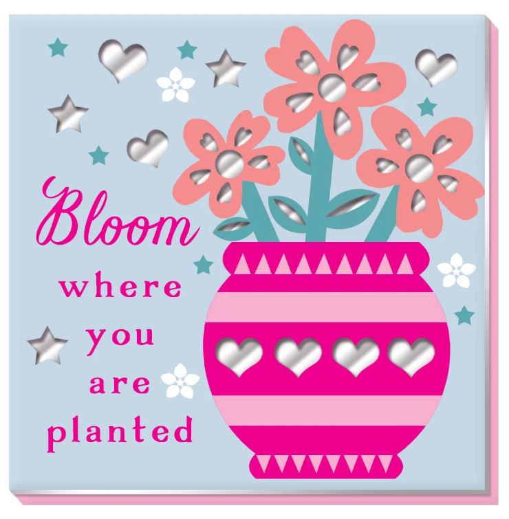 Bloom Where You Are Planted