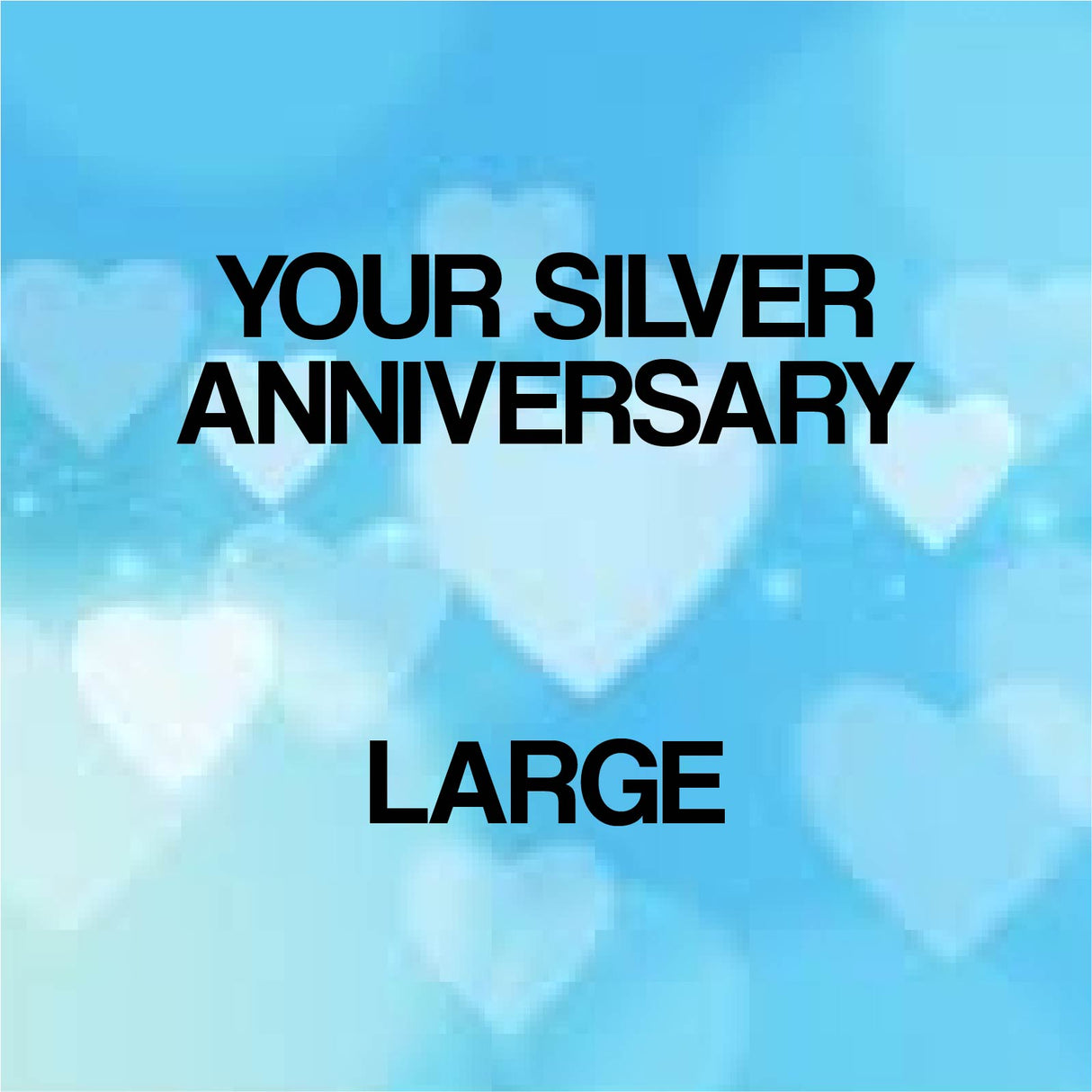 Your Silver Anniversary