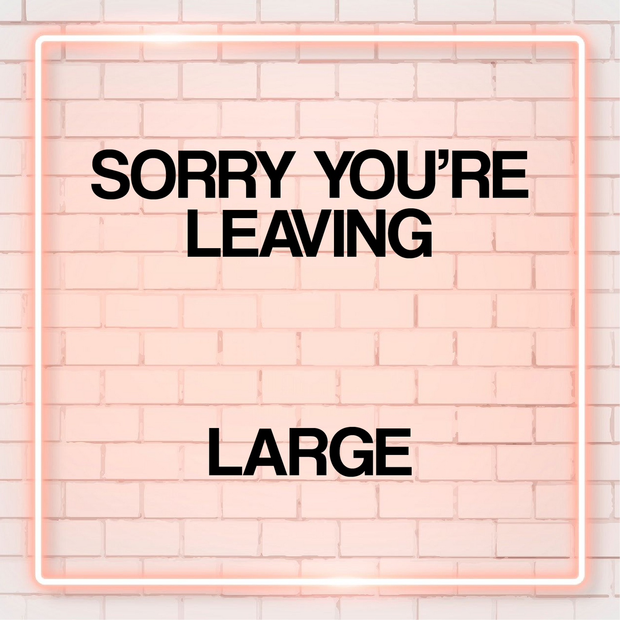 Sorry You're Leaving