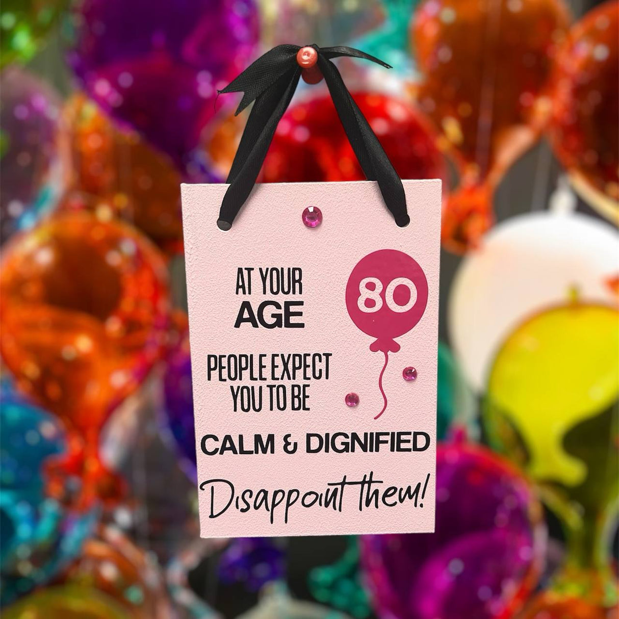 Age 80 - Disappoint Them