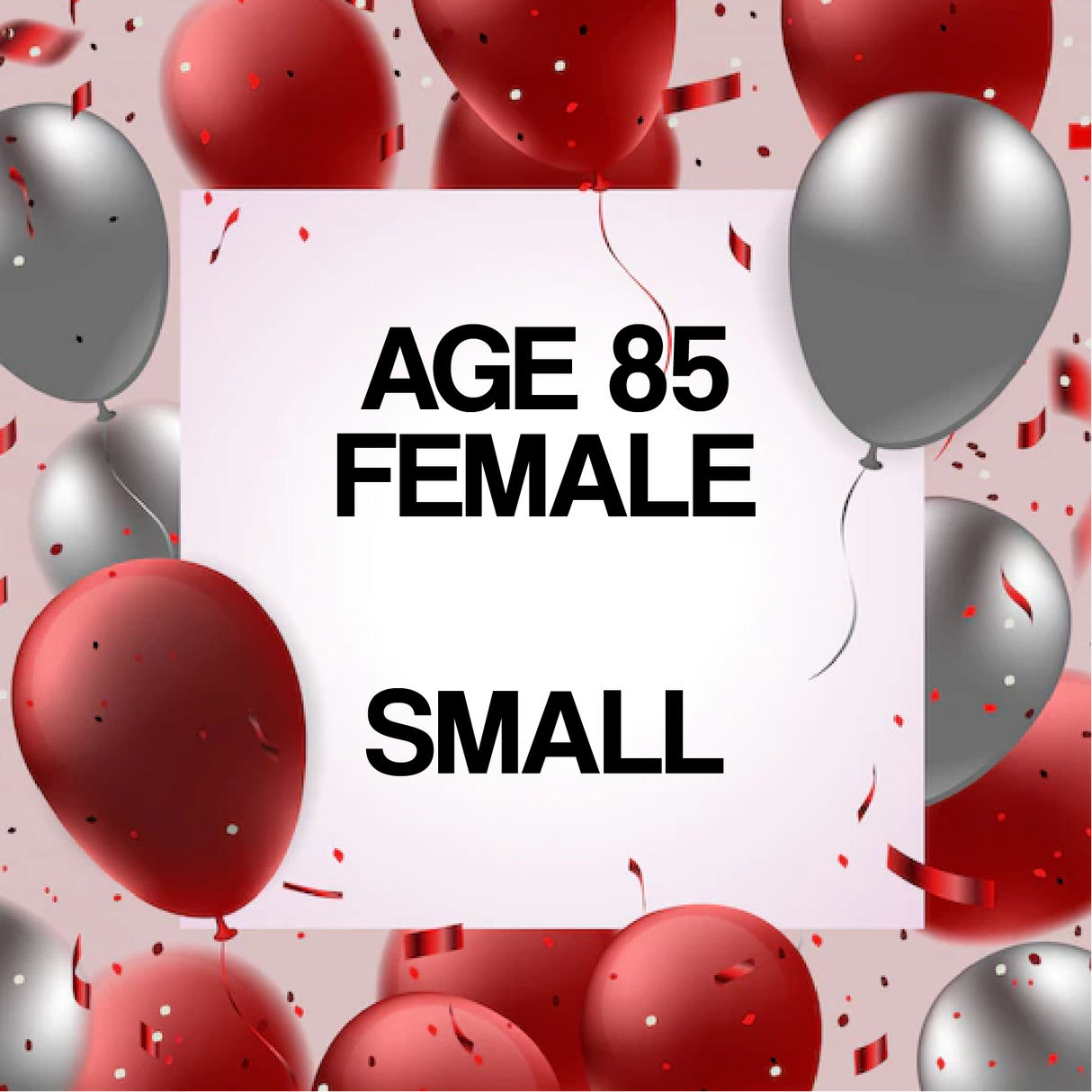 Age 85 Female