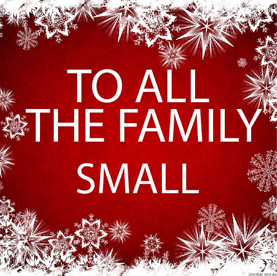To All The Family Small