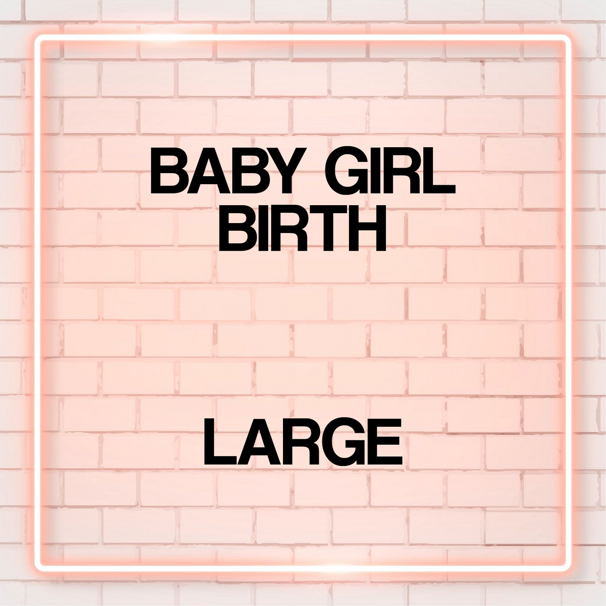 Birth - Baby Girl