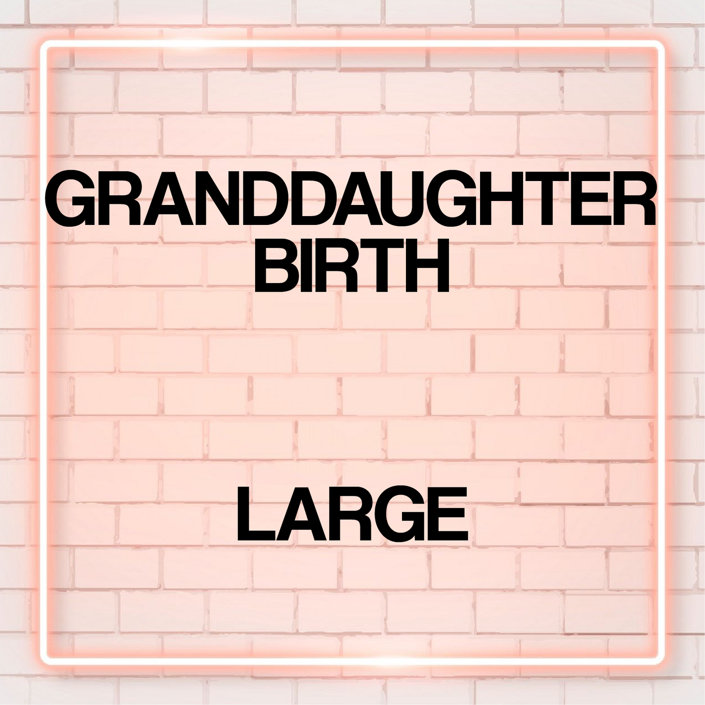 Birth - Granddaughter