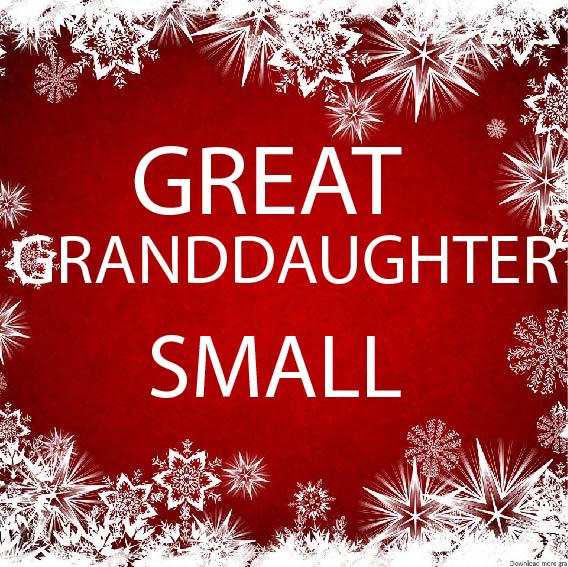 Great Granddaughter Small