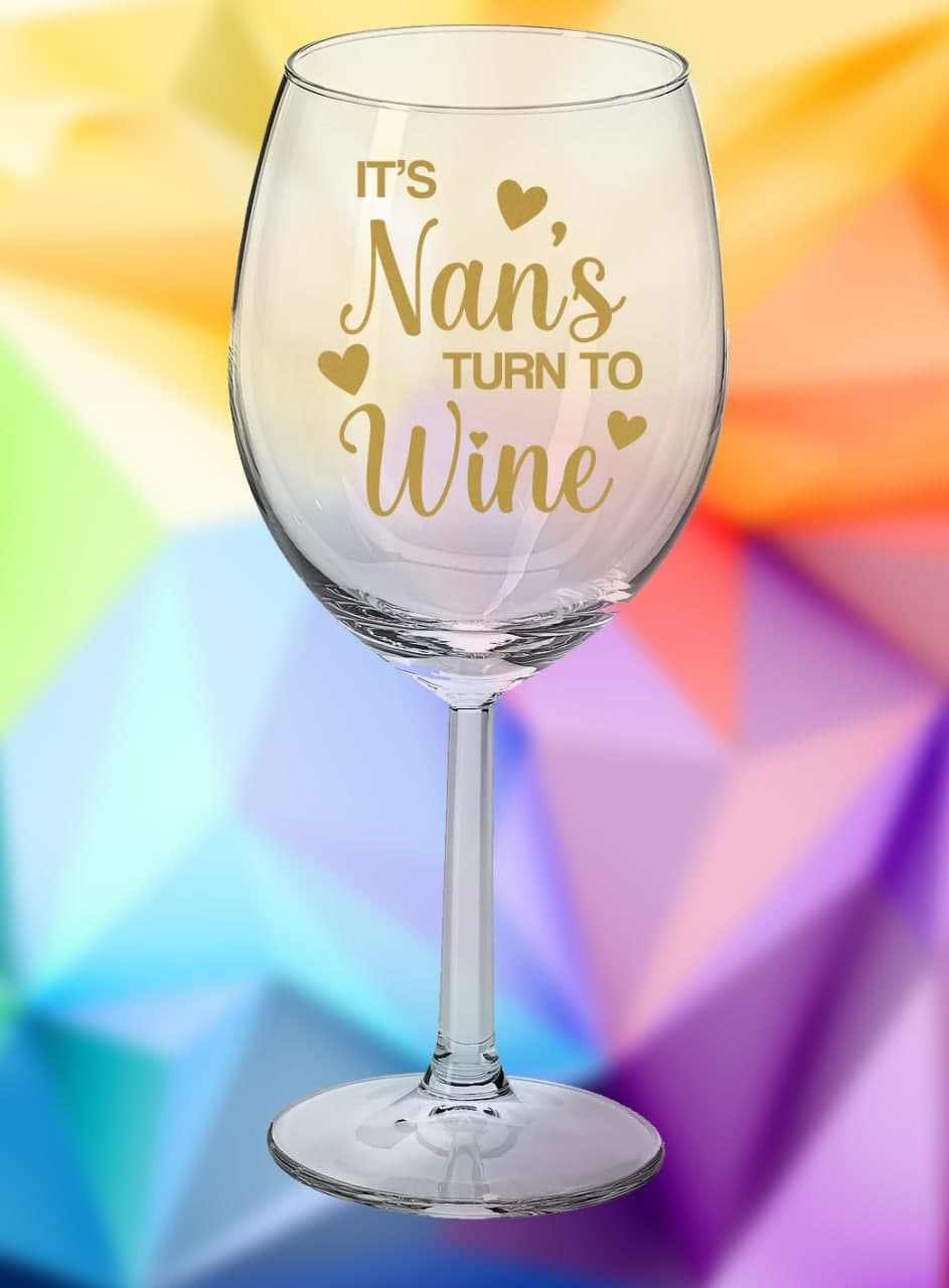 Wine Glass: Nan's Turn to Wine